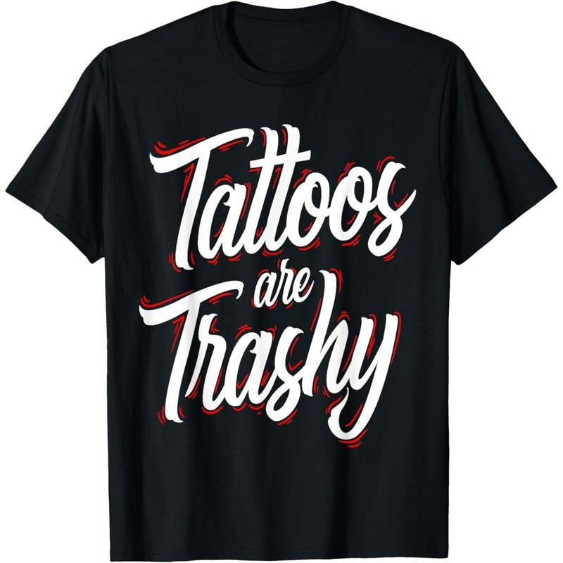 Tattoos Are Trashy Funny Tattoo Artist Tattooed T-Shirt Hoodie, Sweatshirt | TeeBloomCo.com