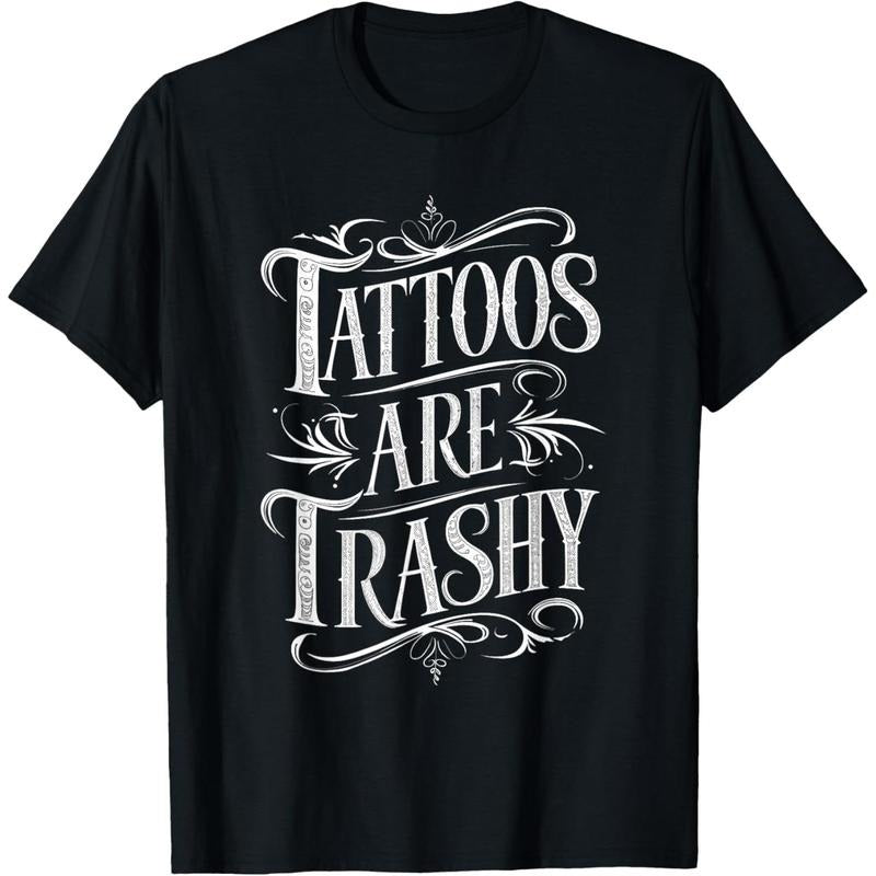 Tattoos Are Trashy T-Shirtstyle{n002}2 T-Shirts, Hoodie, Sweatshirt | TeeBloomCo.com