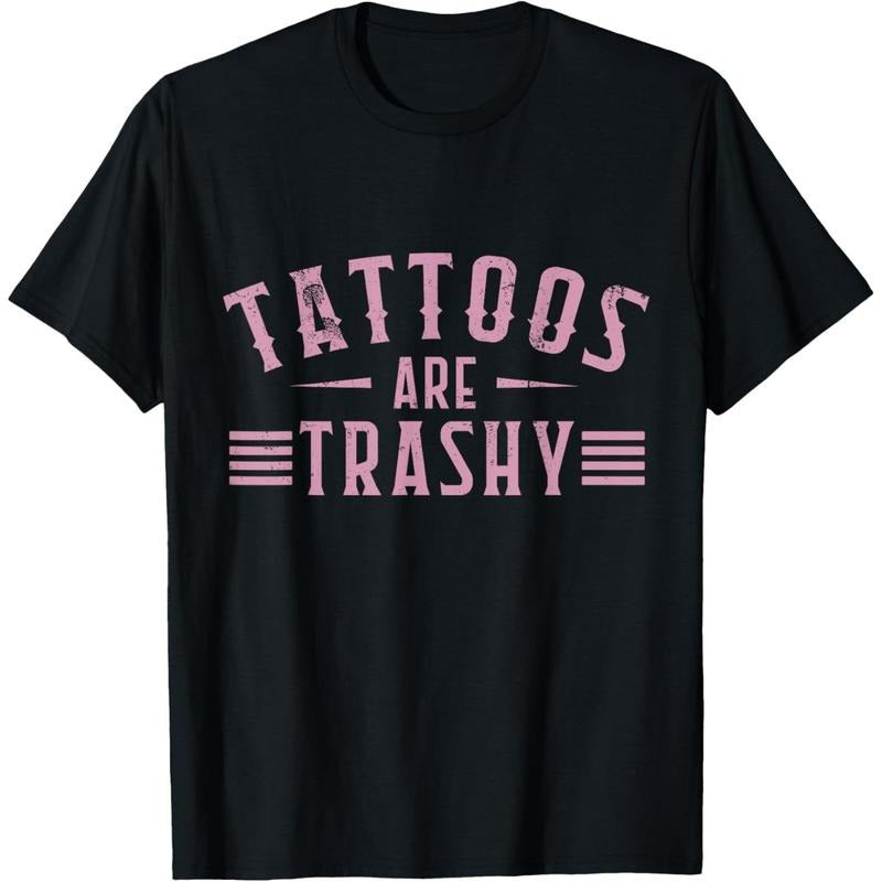 Tattoos Are Trashy Tattoo Meme Men, Lover Tattoos T-Shirt Hoodie, Sweatshirt | TeeBloomCo.com