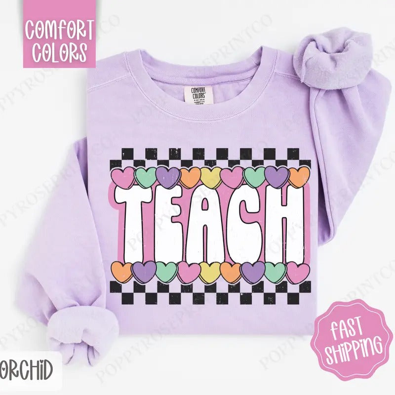Teach Candy Hearts Comfort Colors Sweatshirt, Teacher Crewneck, Valentine Women's Sweater T-Shirts, Hoodie | TeeBloomCo.com