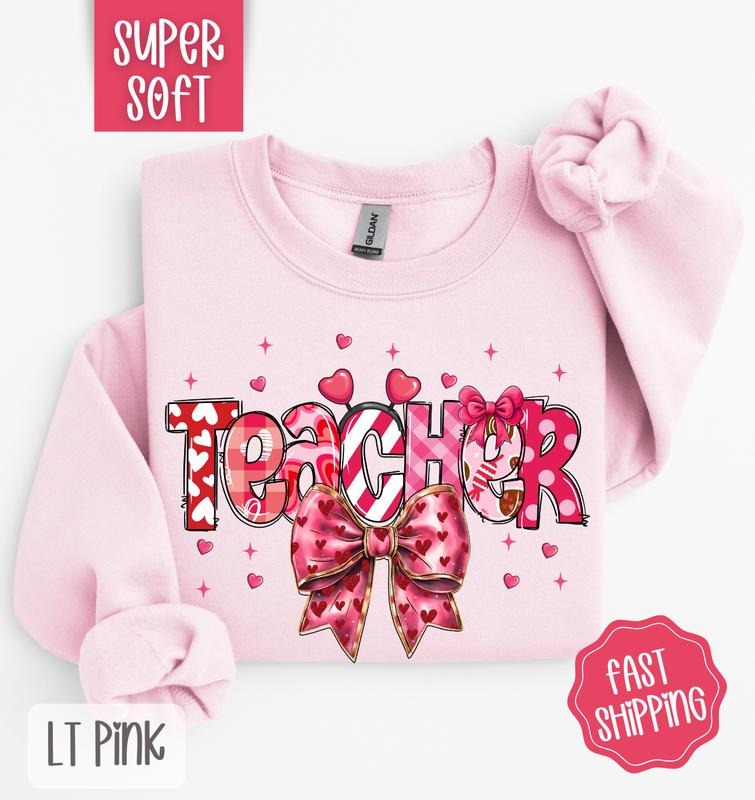 Teacher Valentine Sweatshirt, Valentine's Day Crewneck, Cute Women's Sweater T-Shirts, Hoodie | TeeBloomCo.com
