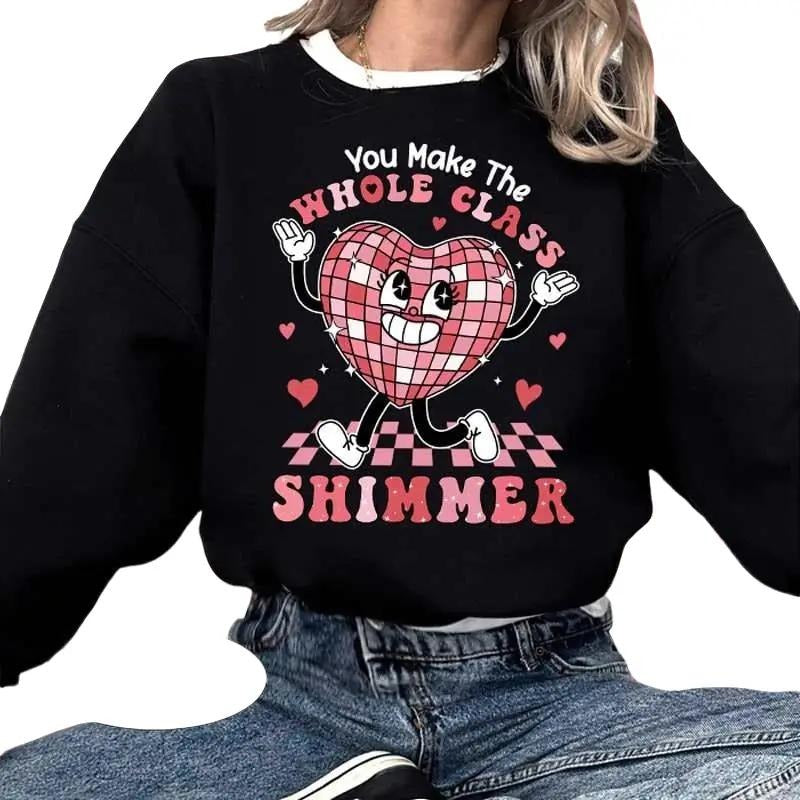 Teacher Valentine Sweatshirt, You Make The Whole Class Shimmer, Valentines Day Teacher Sweatshirt, Teacher Heart Love...