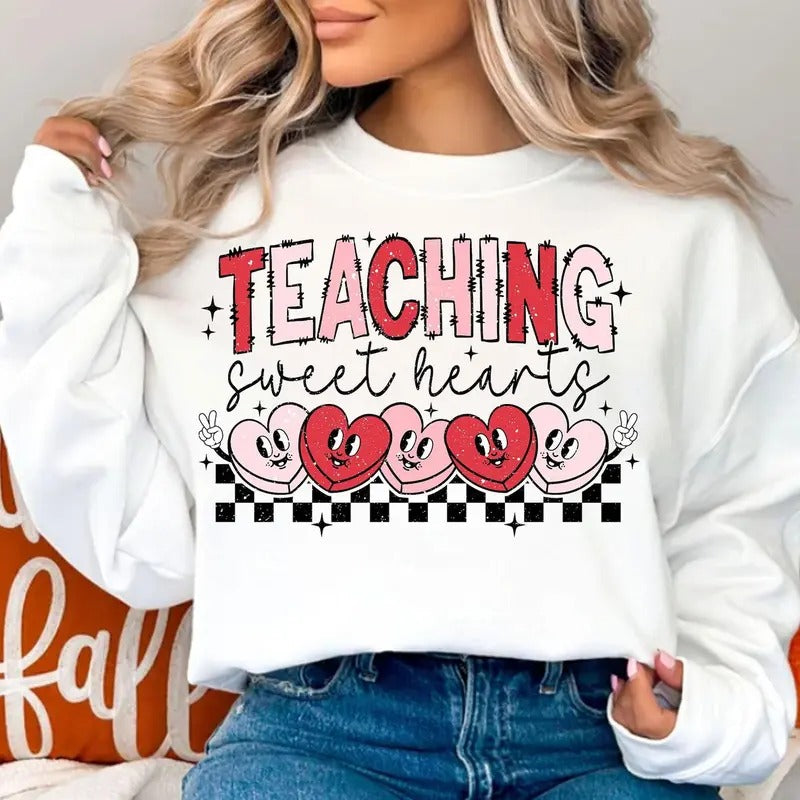 Teaching Sweethearts Sweatshirt, Hoodie, T-Shirt, Teacher Valentine, Valentines Shirt, Love Shirt, Valentines Day Shirt