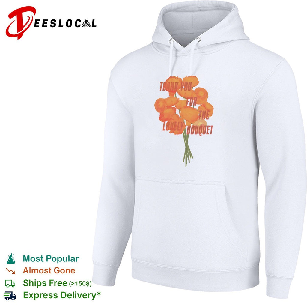 Thank you for the lovely bouquet orange flower shirt
