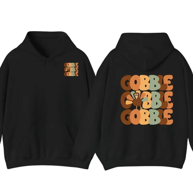 Thanksgiving Gobble Hoodie, Turkey Sweatshirt, Thanksgiving Shirt, Women Thanksgiving Sweater | TeeBloomCo.com