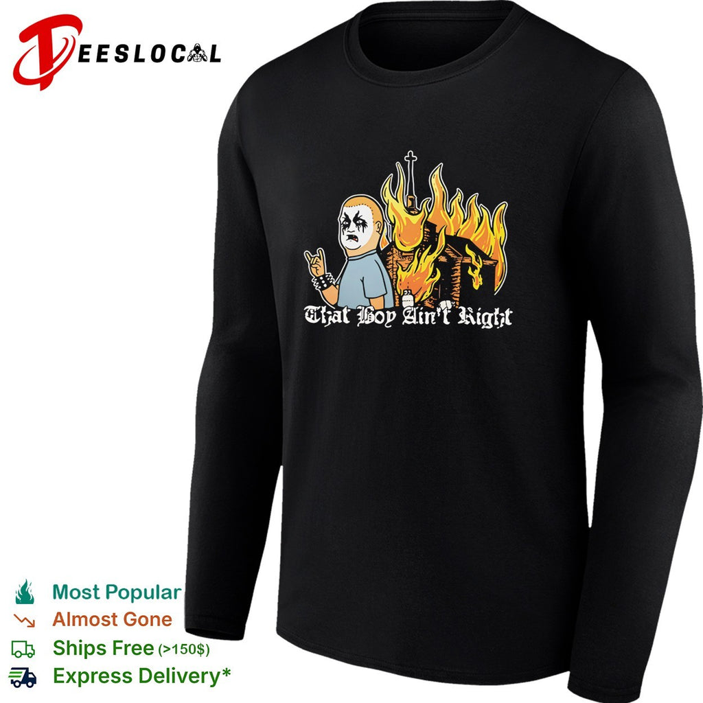 That boy ain’t right burning church figure skull face fire humor art shirt