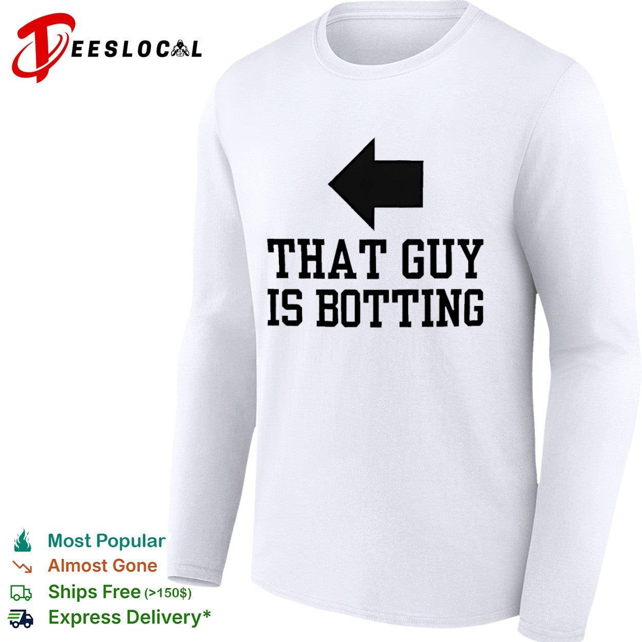 That guy is botting shirt