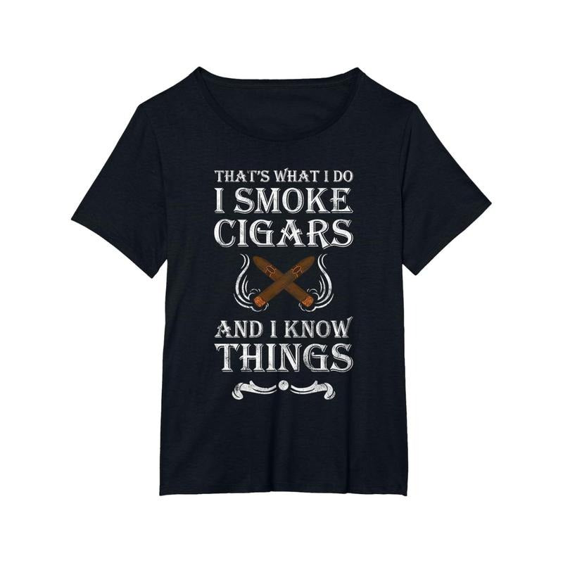 That's What I Do I Smoke Cigars And I Know Things T-Shirt T-Shirt made in usa Hoodie, Sweatshirt | TeeBloomCo.com