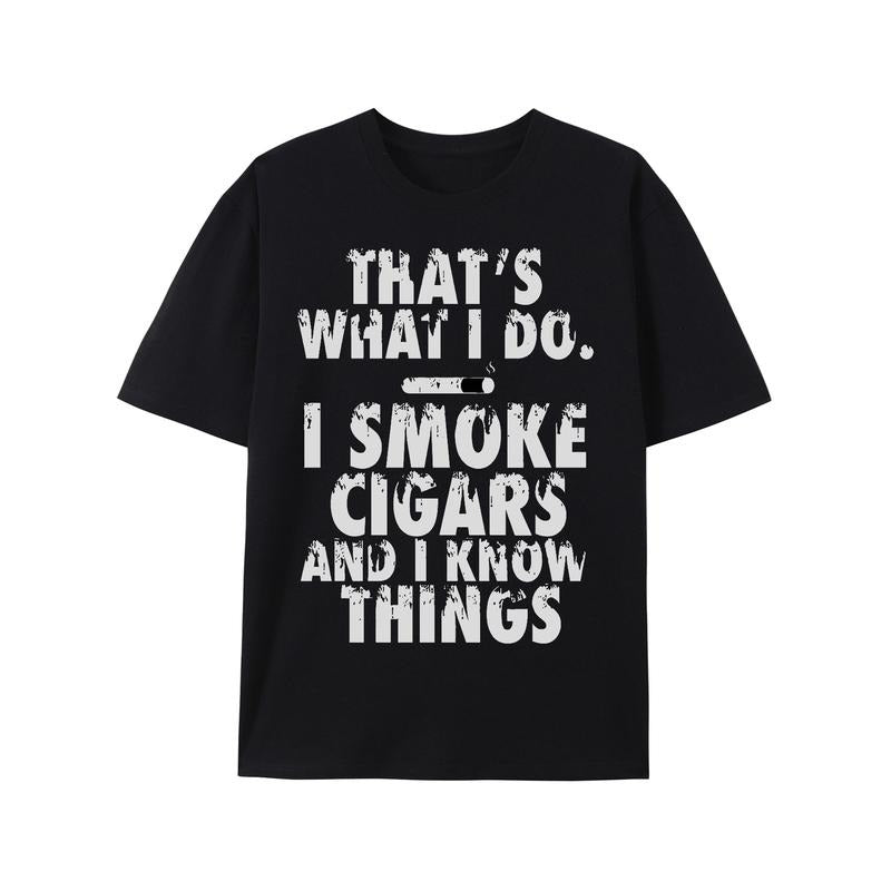 That's What I Do I Smoke Cigars And I Know Things Unisex T-Shirt Hoodie, Sweatshirt | TeeBloomCo.com
