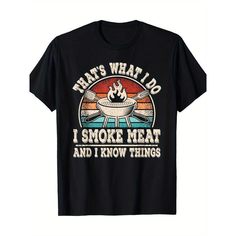 That's What I Do I Smoke Meat And I Know Things BBQ Grilling T-Shirt 100%Cotton Hoodie, Sweatshirt | TeeBloomCo.com