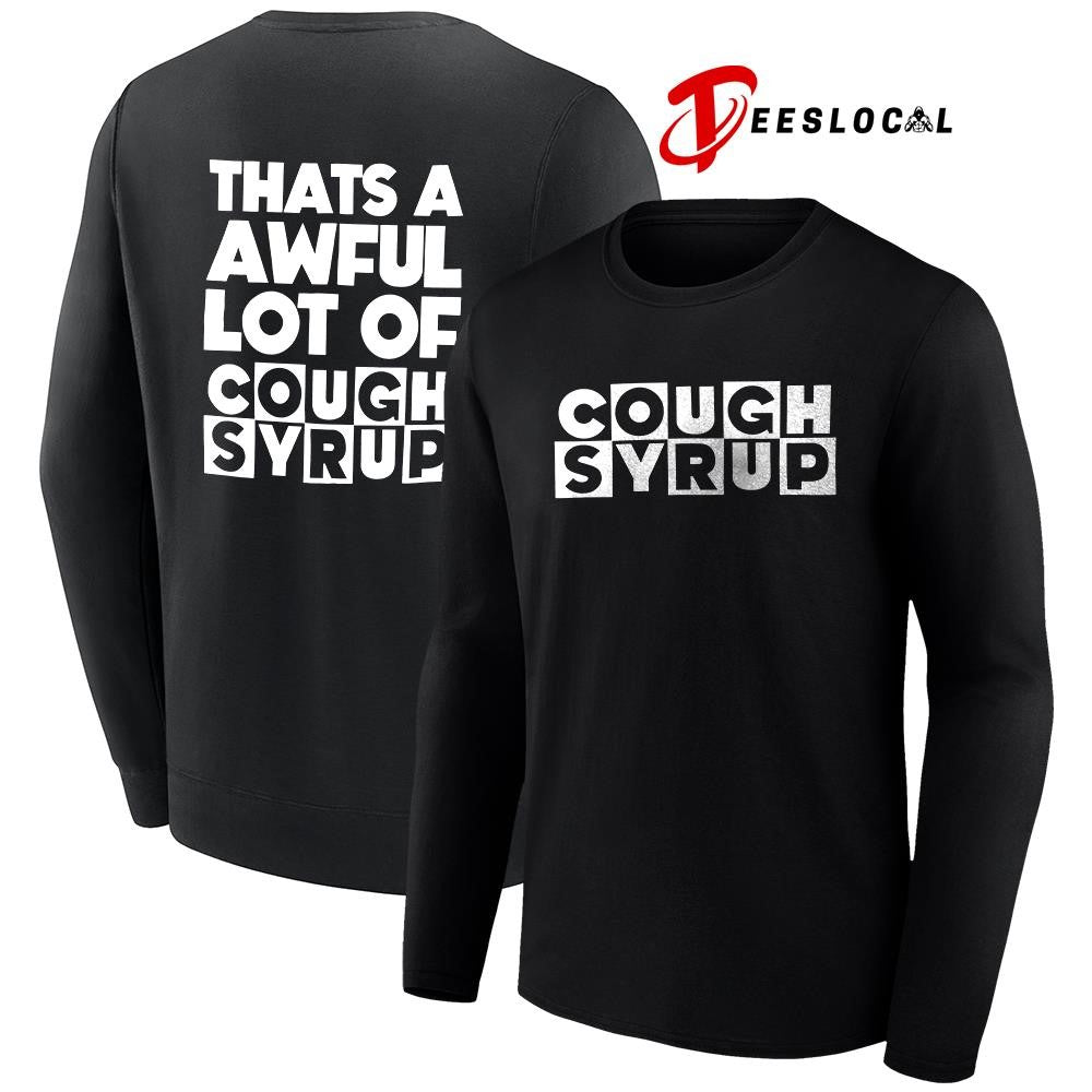 That’s a awful lot cough syrup Cartoon Network logo parody text shirt