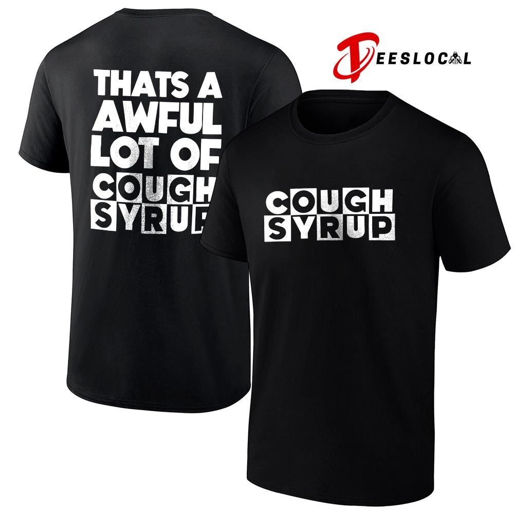 That’s a awful lot cough syrup Cartoon Network logo parody text shirt