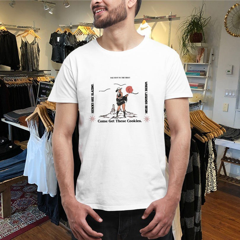 The Best In The West Come Get These Cookies Cowgirl Shirts