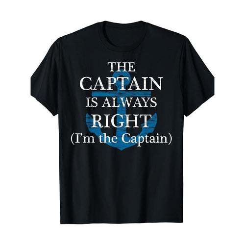"The Captain is Always Right" and "I Am the Captain" Funny gift T-shirt Made in USA Hoodie, Sweatshirt | TeeBloomCo.com