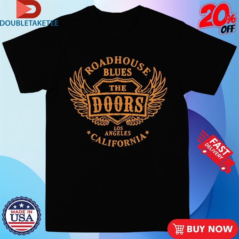 The Doors Roadhouse Blues Los Angeles California Wings Shirts