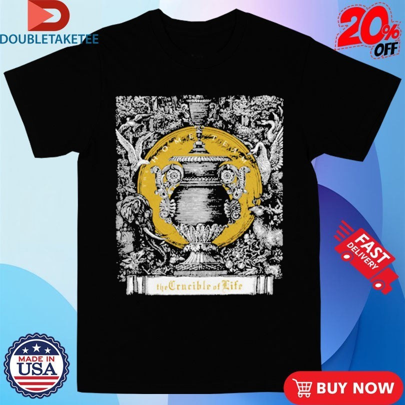 The Home Team Crucible Of Life Shirts