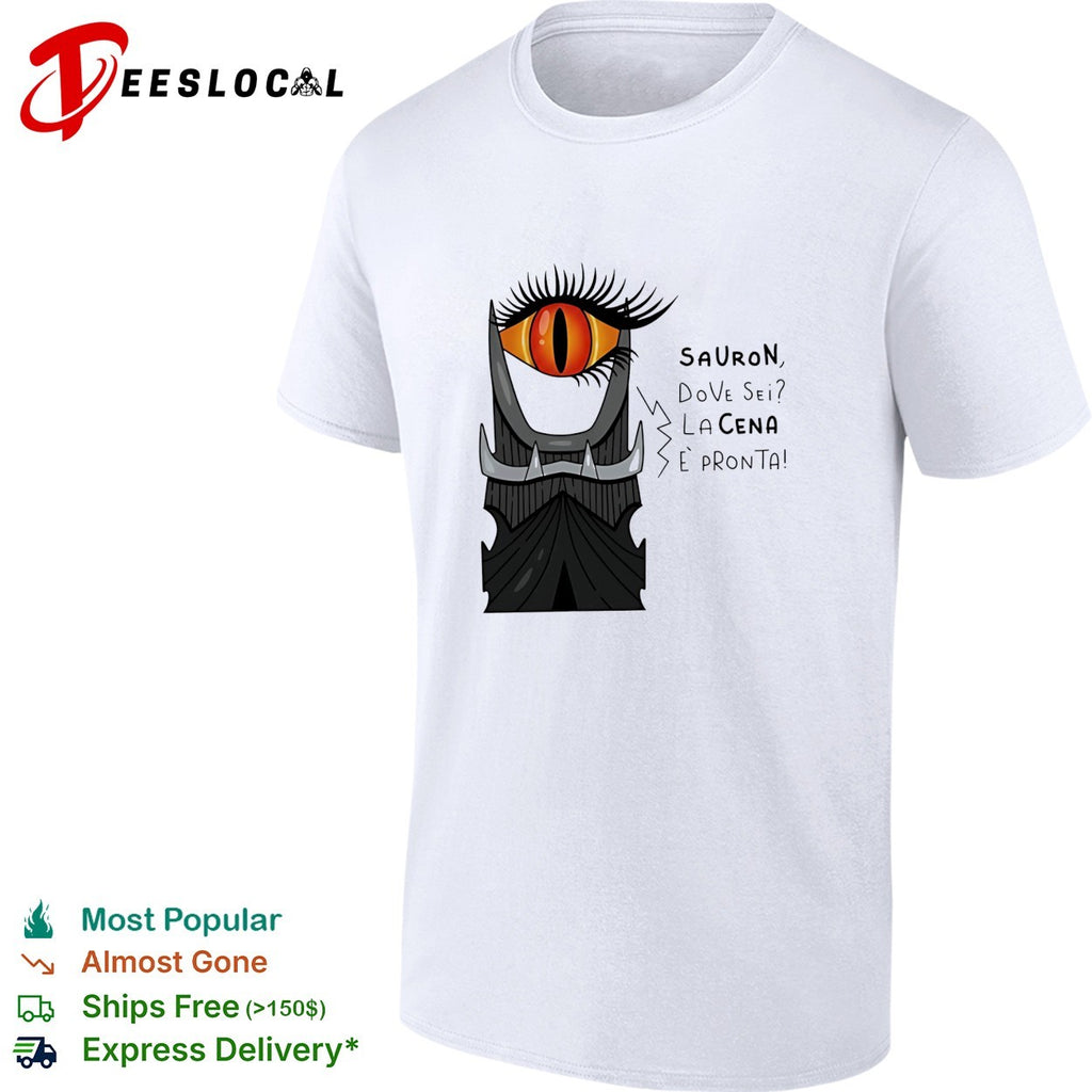 The Lord of the Rings Eye of Sauron dove sei Lacena e’pronta shirt