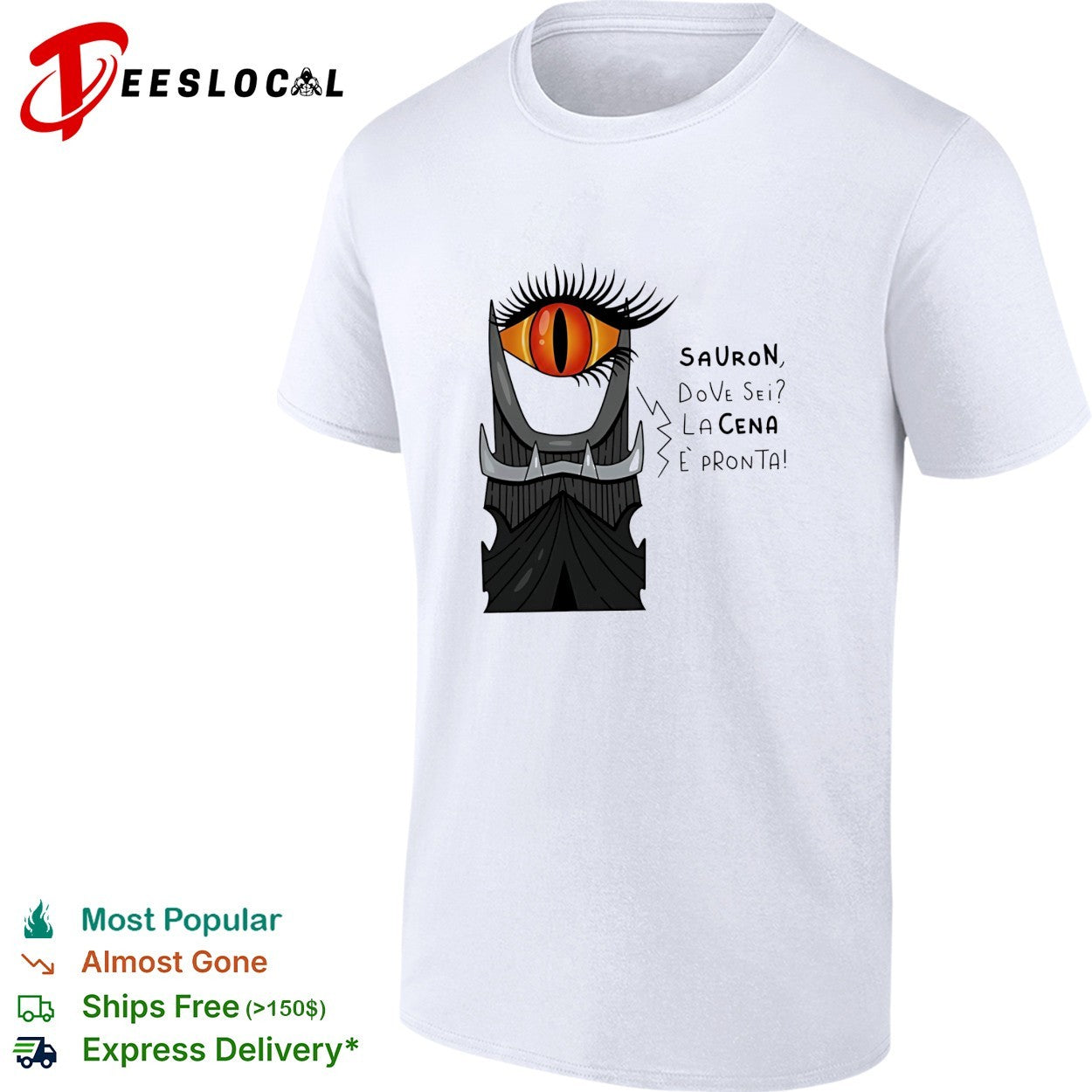The Lord of the Rings Eye of Sauron dove sei Lacena e’pronta shirt