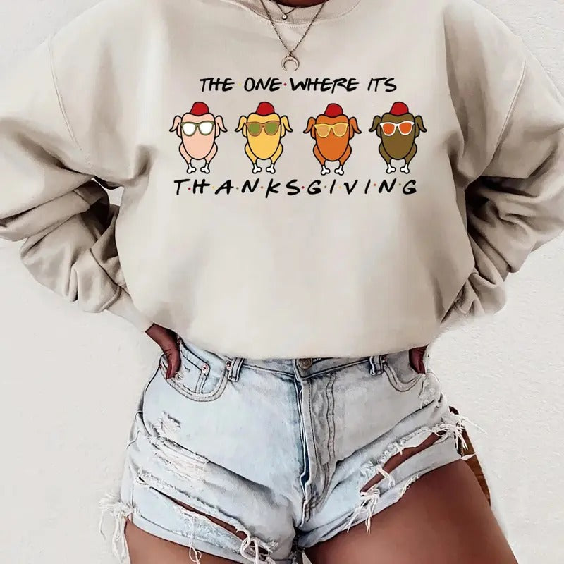 The One Where It's Thanksgiving Shirt, Funny Thanksgiving Sweatshirt, Thanksgiving Friends Tee Shirt, Funny Turkey...
