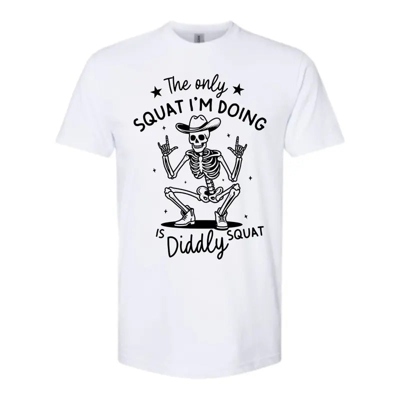 The Only Squat Im Doing is Diddly Squat Shirt - Gildan, Comfy and Quality Shirt Hoodie, Sweatshirt | TeeBloomCo.com