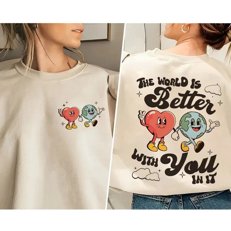 The World Is Better With You In It Shirt Mental Health Matters Hoodie, Sweatshirt | TeeBloomCo.com