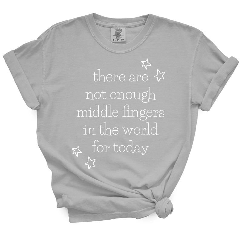 There Are Not Enough Middle Fingers  TShirt Hoodie, Sweatshirt | TeeBloomCo.com