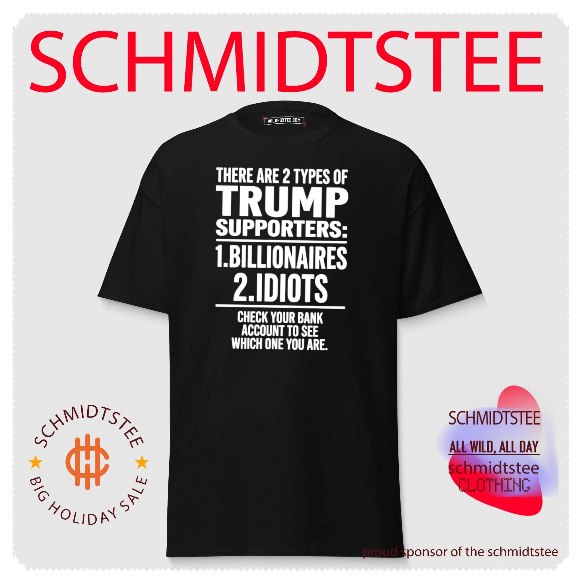 There Are Two Types of Trump Supporters Billionaires and Idiots shirt