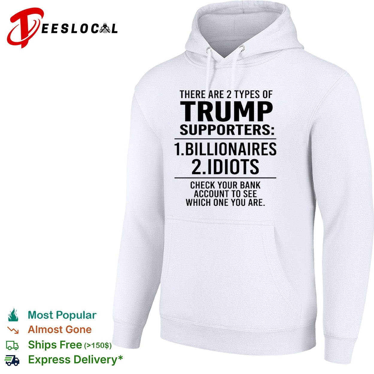 There are 2 types of Trump supporters billionaires idiots check your bank shirt