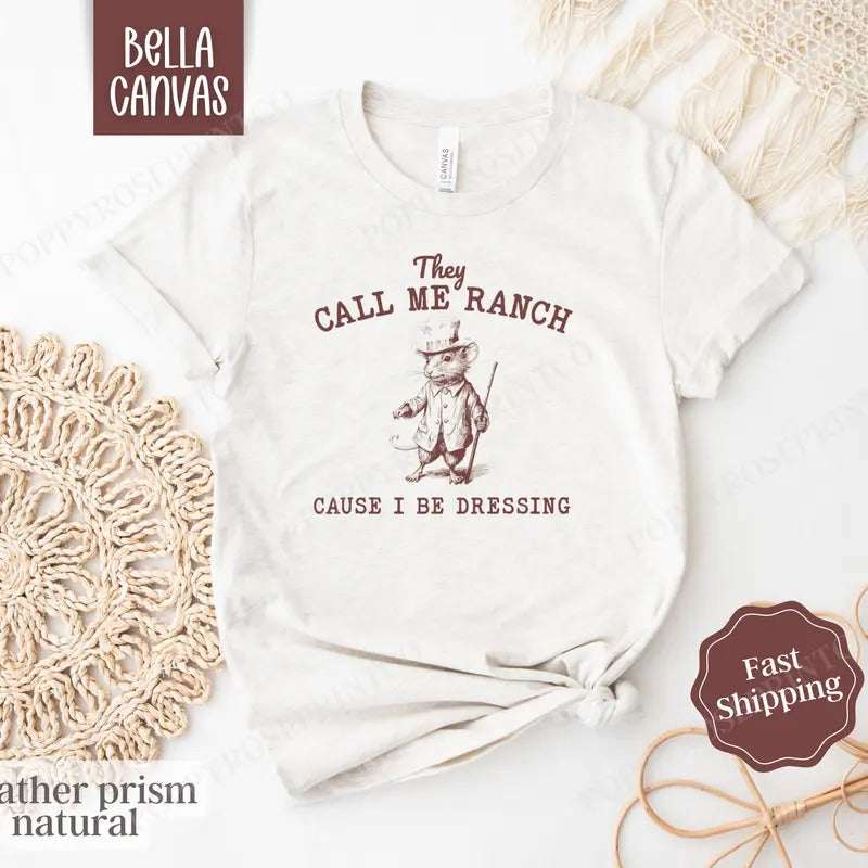 They Call Me Ranch Shirt Bella Canvas, Funny Tshirts,  Gift for Her,  Women's Graphic Tee Hoodie, Sweatshirt | TeeBloomCo.com
