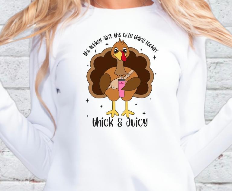 Thick and Juicy Turkey Sweatshirt T-Shirts, Hoodie | TeeBloomCo.com