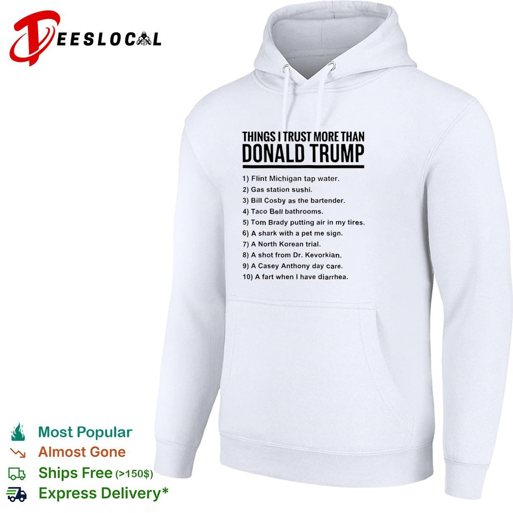 Things I trust more than Donald Trump satire numbered bullet point list shirt