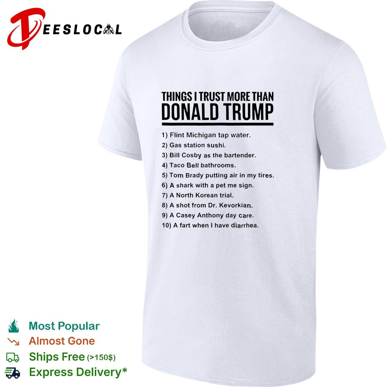 Things I trust more than Donald Trump satire numbered bullet point list shirt