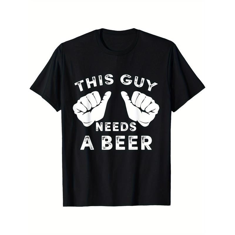 This Guy Needs A Beer T-Shirt - Funny Mens Drinking Gift Tee Printed T-shirt Comfortable Breathable, Casual Short Sleeve,...
