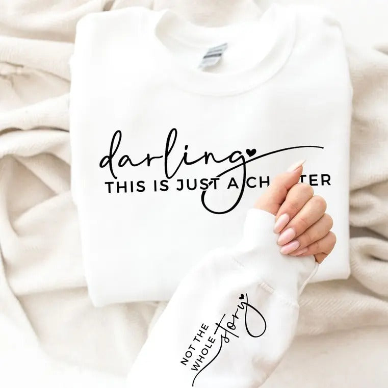 This Is Just a Chapter Not the Whole Story Sweatshirt, Motivational Sweatshirt, Mom Life Shirt, Book Lover Sweatshirt,...