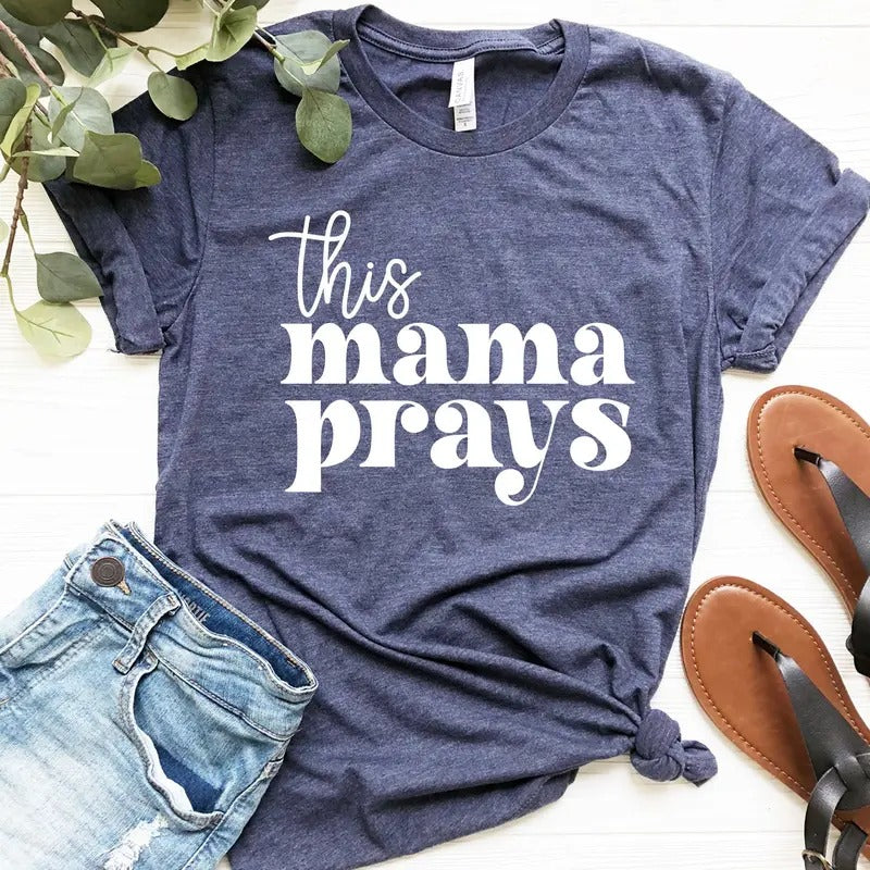 This Mama Prays Shirt Cute Mom Shirt Mama Life Shirt Mom Birthday Gift Mothers Day Gift Christian Shirts Mom Appreciation...