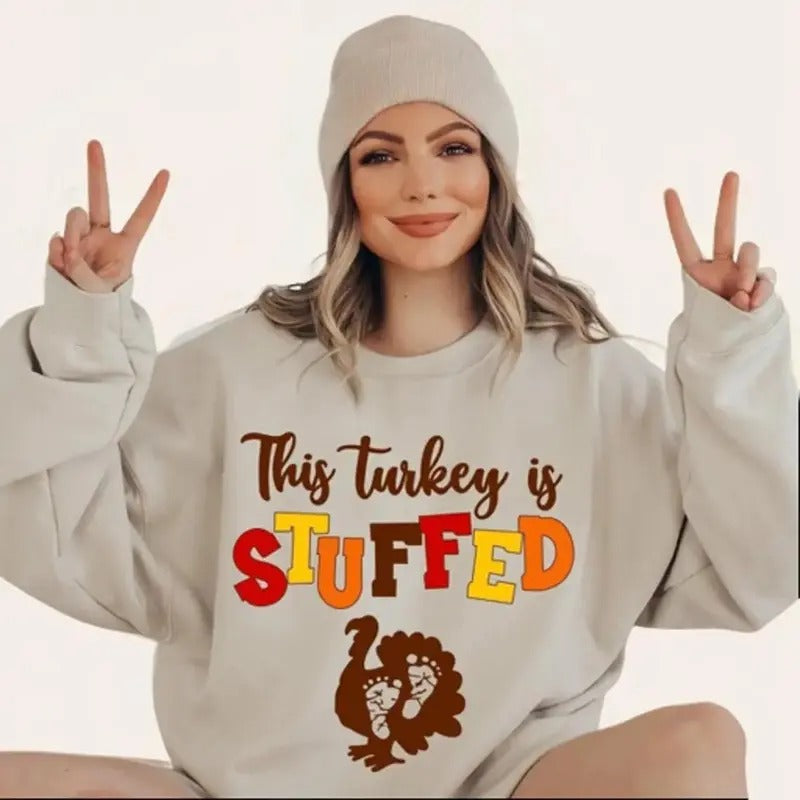 This Turkey Is Stuffed Sweatshirt, Thanksgiving Pregnancy Sweater, Stuffed Turkey Sweat, Pregnancy Announcement...