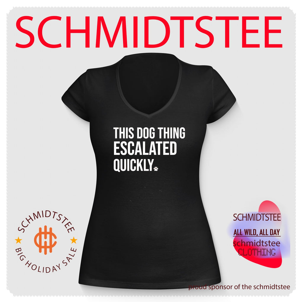 This dog thing escalated quickly shirt