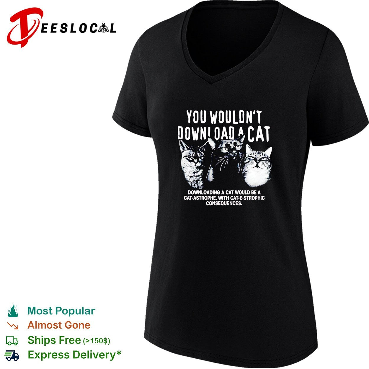 Three cats you would not download a cat downloading a cat would be a cat astrophe shirt