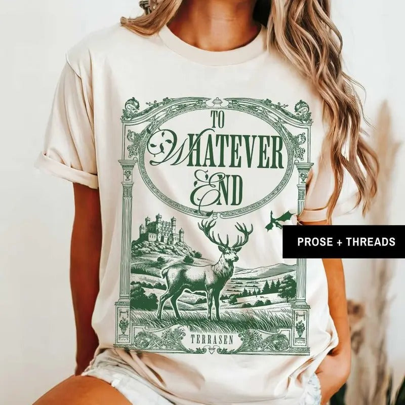Throne Of Glass Terrasen TShirt TOG Merch Sarah J Mass Merch SJM Merch Booktok Merch Bookstagram Manon To Whatever End...
