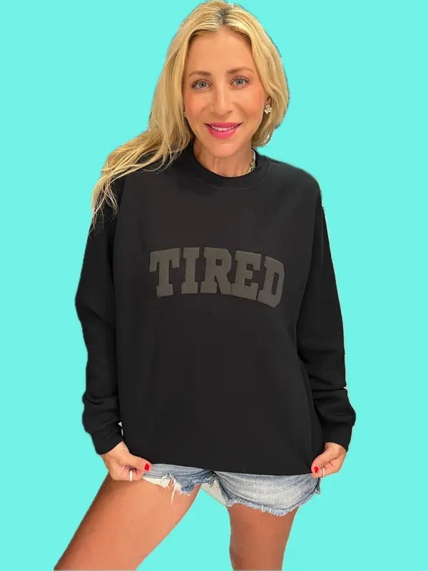 Tired Black Sweatshirt T-Shirts, Hoodie | TeeBloomCo.com