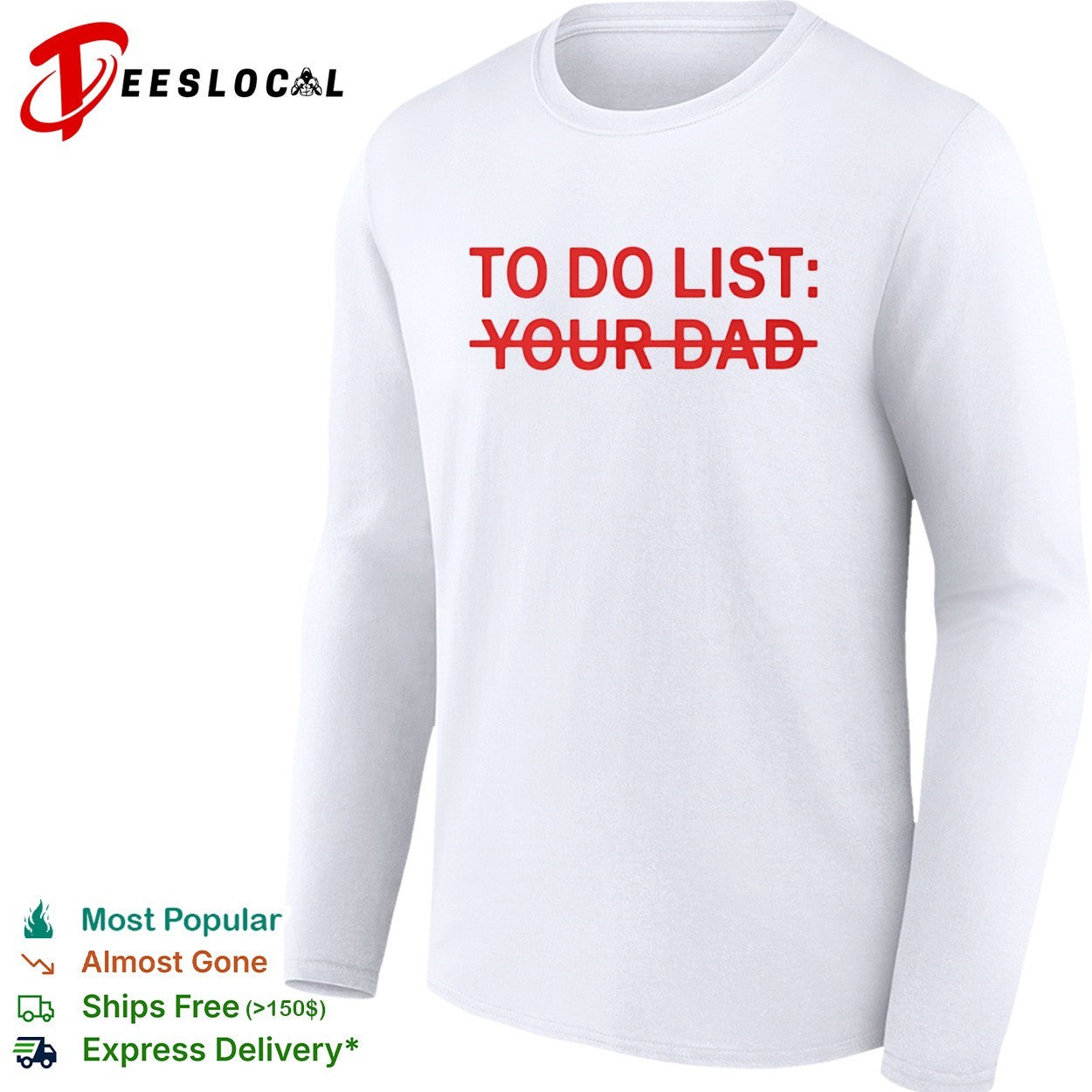 To do list your dad shirt