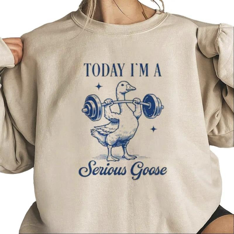 Today I'm A Serious Goose Shirt, Funny Sweatshirt, Silly Goose Sweatshirt, Sarcastic Goose Sweater, Meme Funny Gym...