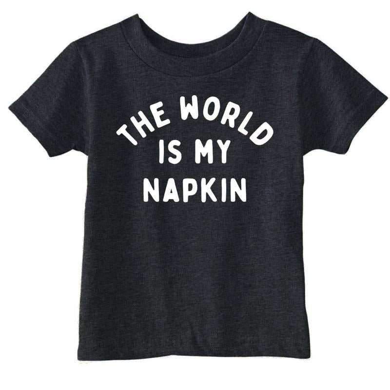 Toddler Funny T Shirts The World Is My Napkin Sarcastic Graphic Novelty Tee for Young Kids Funny Toddler Shirts Funny...