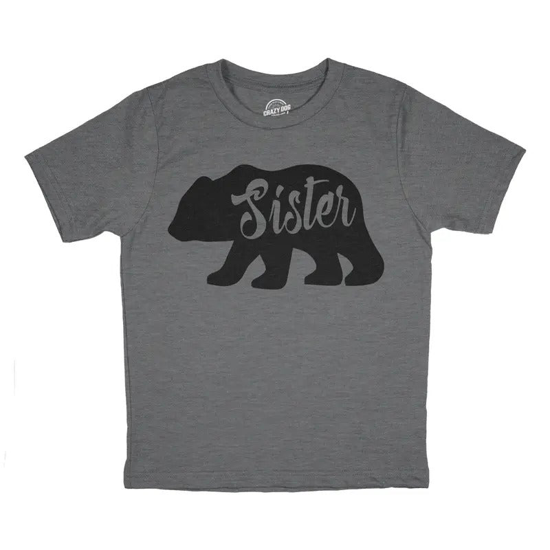 Toddler Sister Bear T Shirt Cute Funny Family Tee For Little Sister Funny Toddler Shirts Funny Sister Apparel Childrens...