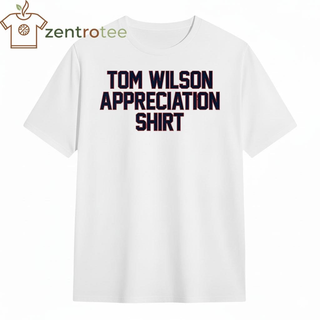 Tom Wilson Appreciation text tee