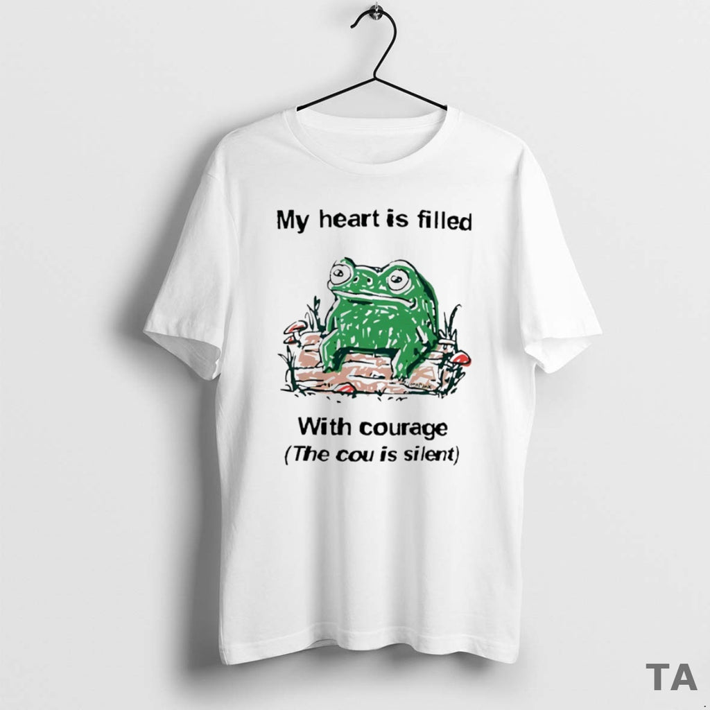 Top Frog Rage My Heart Is Filled With Courage The Cou Is Silent Circle T-Shirts, Hoodie, Sweatshirt | TeeBloomCo.com