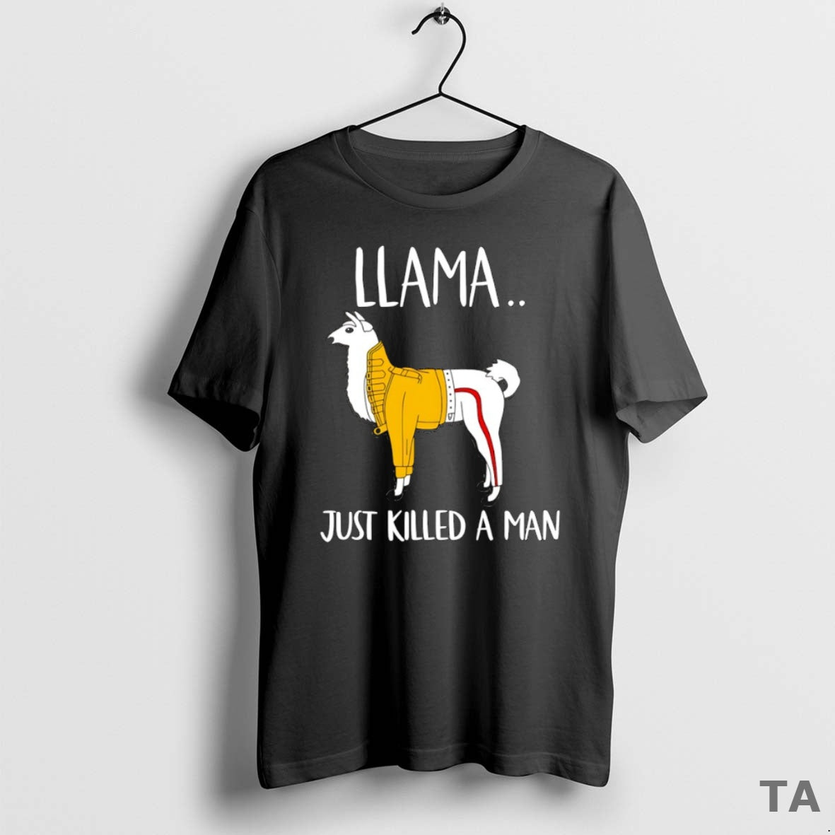 Top Llama Just Killed A Man T Shirt Sweater Hoodie, Sweatshirt | TeeBloomCo.com