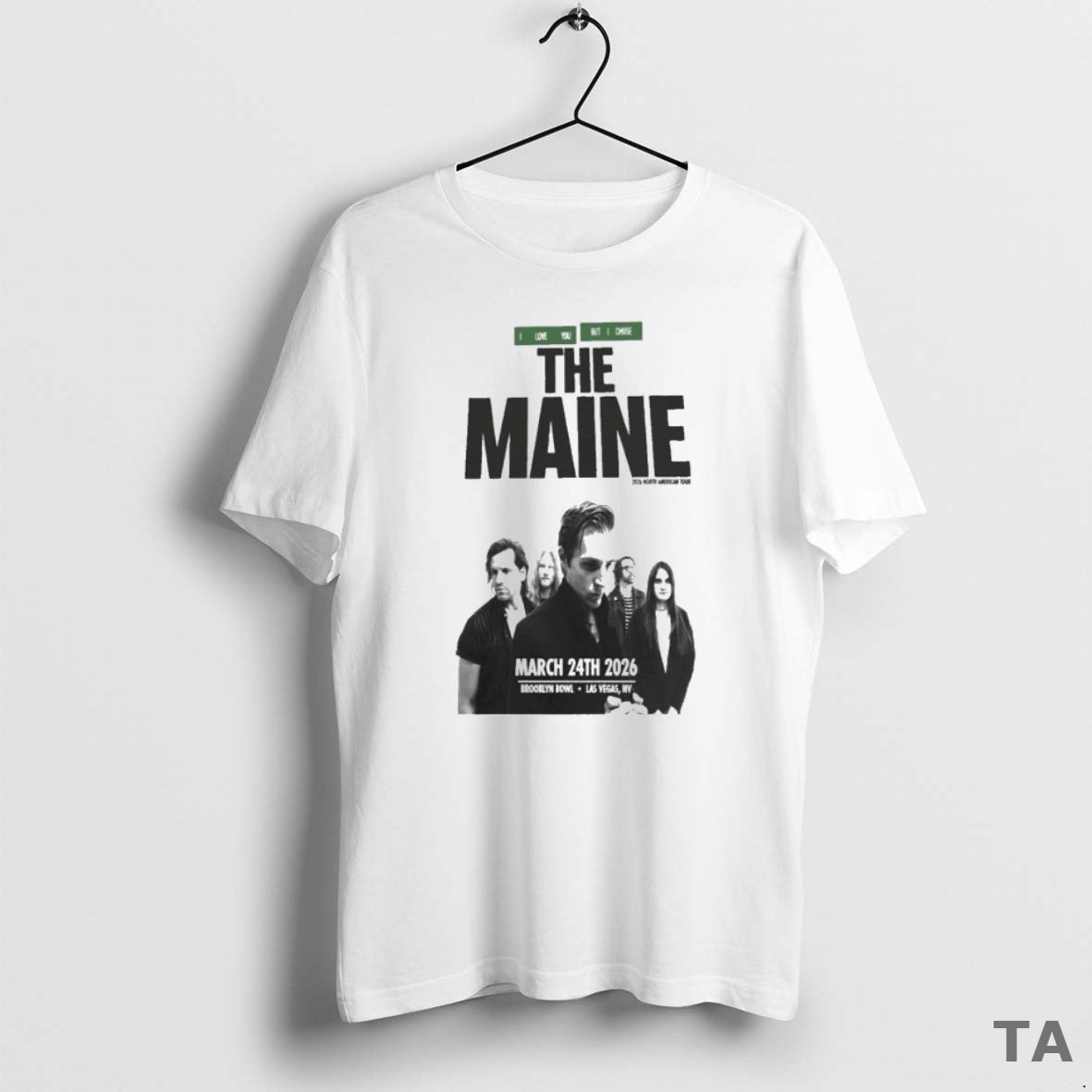 Top The Maine I Love You But I Chose Mar 24 2025 Brooklyn Bowl Las T-Shirts, Hoodie, Sweatshirt | TeeBloomCo.com