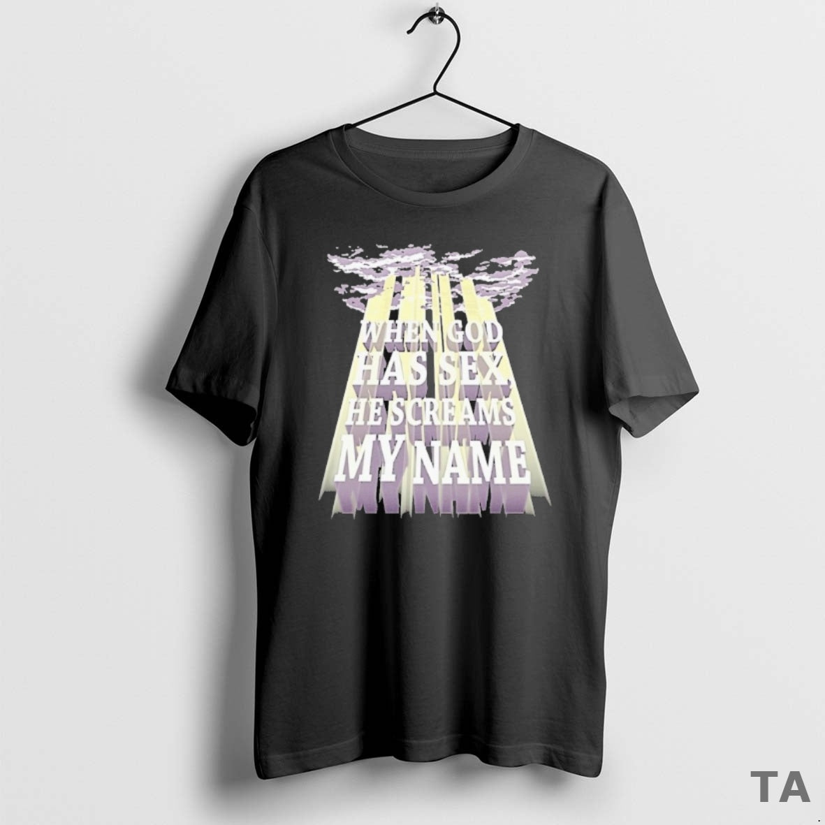 Top When God Has Sex He Screams My Name T Shirt Sweater Hoodie, Sweatshirt | TeeBloomCo.com