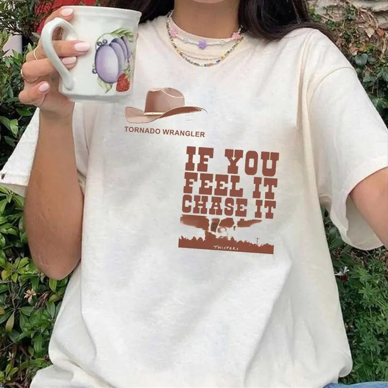Tornado If You Feel It, Chase It Gildan T-shirt, Sweatshirt, Hoodie | TeeBloomCo.com